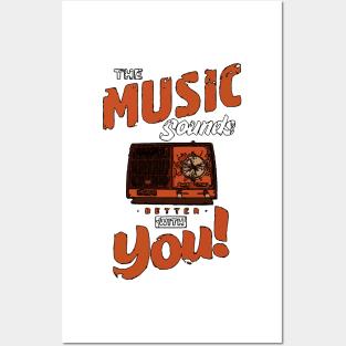 The Music Sounds Better With You Posters and Art